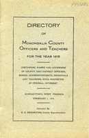 ["<p> Pamphlet.  \"Morgantown, West Virginia, February 1, 1915. Compiled by H. E. Brookover, County Superintendent.\"</p>"]