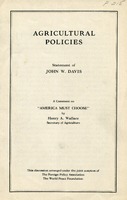 ["<p> Pamphlet. Statement in response to \"America Must Choose\" by Henry A. Wallace, Secretary of Agriculture, arranged under the Foreign Policy Association and the World Peace Foundation.</p>"]