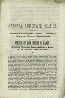 ["<p> Pamphlet. \"Speech of Hon. Henry G. Davis, before the Tilden and Hendricks Club, at Keyser, W.Va., Saturday, Sept. 2, 1876.\"<br /> <br />  </p>"]