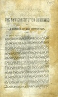["<p> Pamphlet. Authorized by Samuel Woods, a delegate to the Second Constitutional Convention of 1872, reviewing the merits of the revised constitution of West Virginia.</p>"]