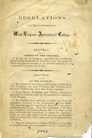["<p> Pamphlet. Contains the regulations for the government of the West Virginia Agricultural College which later became West Virginia University.<br /> <br />  </p>"]