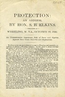 ["Pamphlet.  \"Delivered at Wheeling, W. Va., October 22, 1890.  An unanswerable argument, full of facts and figures against free trade theories and sophistries.\"<br />"]