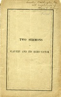 ["Pamphlet.  Includes: The inquity : a sermon preached in the First Church, Dorchester, on Dec. 11, 1859, and: The man the deed, the event, a sermon preached in the First Church, Dorchester, on Sunday, Dec. 4, and repeated Dec. 11, 1859."]