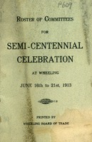 ["<p> Pamphlet.  \"Printed by Wheeling Board of Trade.\"</p>"]