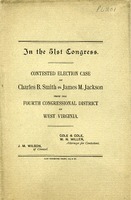 ["Monograph.  Cover title.  At head of title: In the 51st Congress.  Contested election case from the Fourth Congressional District of West Virginia.  Brief for contestant.  \"Cole & Cole, W. N. Miller, Attorneys for Contestant.  J. M. Wilson, of Counsel.\"<br />"]