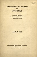 ["<p> Pamphlet. Includes the proceedings of the court session devoted to the presentation and acceptance of the portraits of the judges of the court who had died since its organization in June 1891. Includes the address of Mr. W. C. Wickham Renshaw, of the Huntington (W. Va.) Bar, who presented the portrait of the late Nathan Goff, of Clarksburg, West Virginia.</p>"]