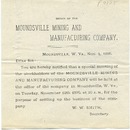 ["<p> Leaflet. Notice of meeting to be held \"at the office of the company in Moundsville, W. Va., on Tuesday, November 12th 1895, at 10 a.m., for the purpose of settling up the business of the company.\"</p>"]
